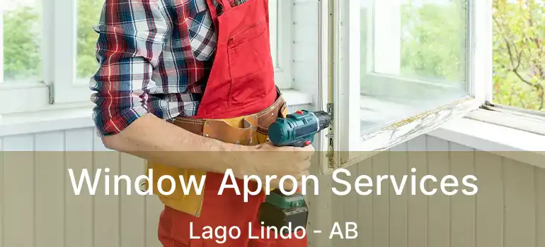  Window Apron Services Lago Lindo - AB