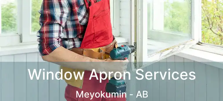  Window Apron Services Meyokumin - AB