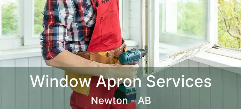  Window Apron Services Newton - AB