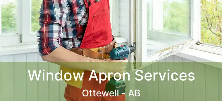  Window Apron Services Ottewell - AB