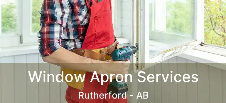  Window Apron Services Rutherford - AB
