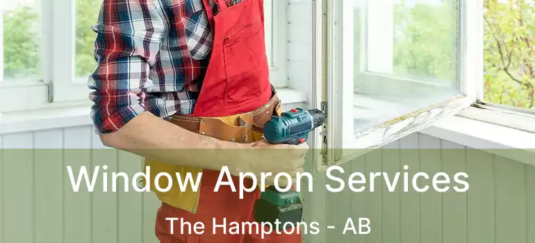  Window Apron Services The Hamptons - AB