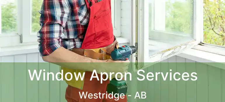  Window Apron Services Westridge - AB