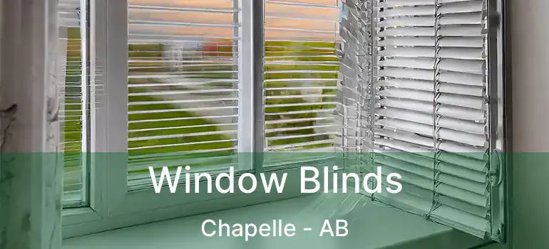  Window Blinds Chapelle - AB