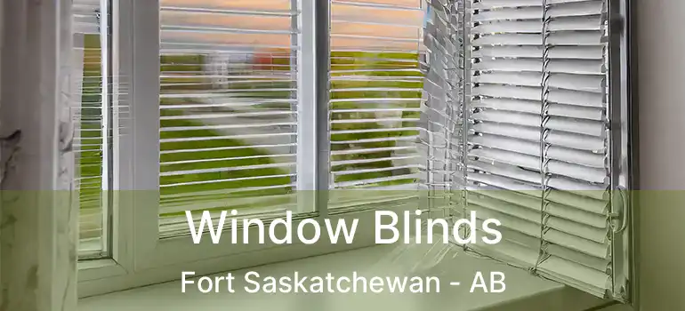  Window Blinds Fort Saskatchewan - AB