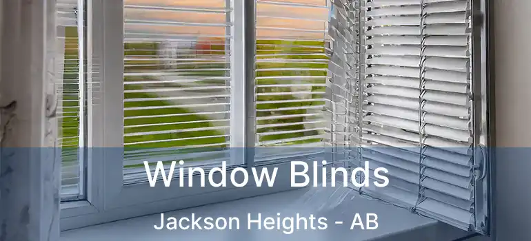  Window Blinds Jackson Heights - AB