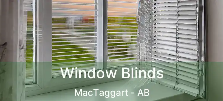  Window Blinds MacTaggart - AB