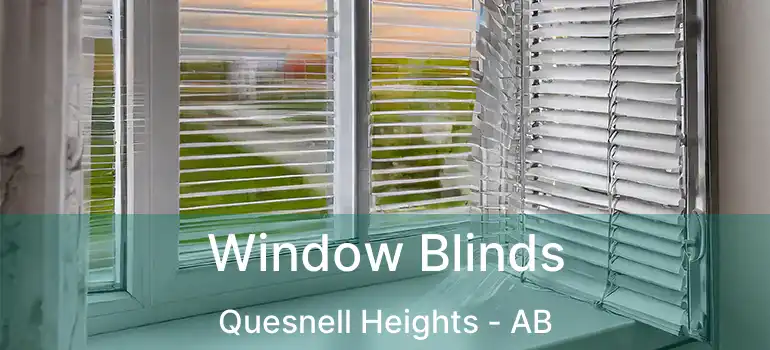  Window Blinds Quesnell Heights - AB