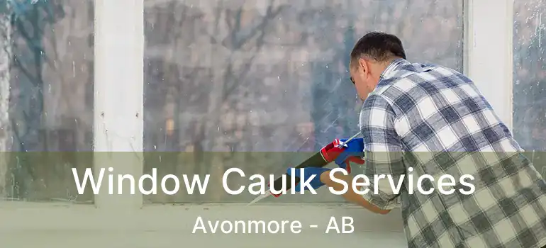  Window Caulk Services Avonmore - AB