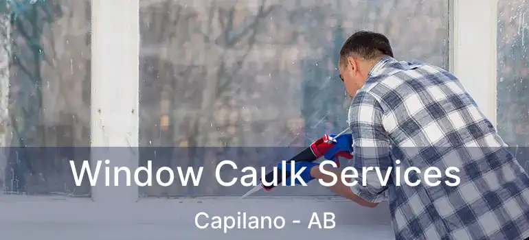  Window Caulk Services Capilano - AB