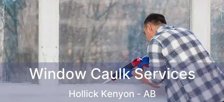  Window Caulk Services Hollick Kenyon - AB