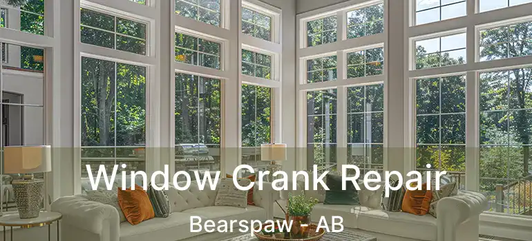  Window Crank Repair Bearspaw - AB