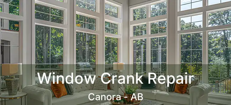  Window Crank Repair Canora - AB