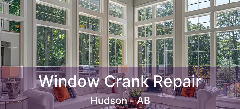  Window Crank Repair Hudson - AB