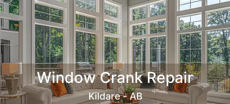  Window Crank Repair Kildare - AB