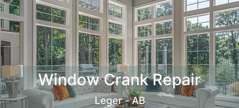  Window Crank Repair Leger - AB