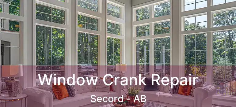  Window Crank Repair Secord - AB