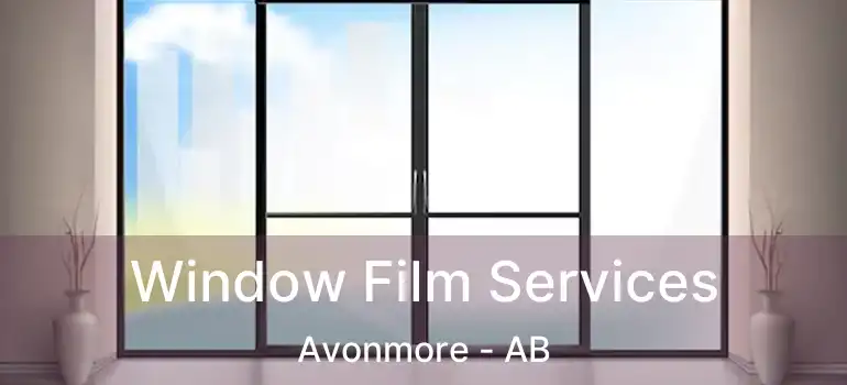  Window Film Services Avonmore - AB