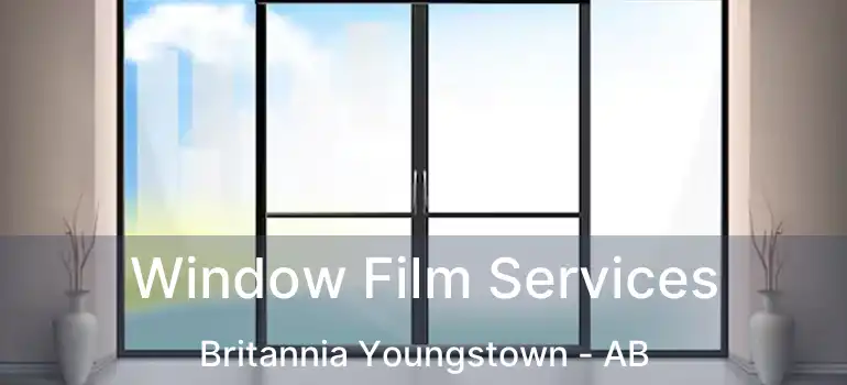  Window Film Services Britannia Youngstown - AB