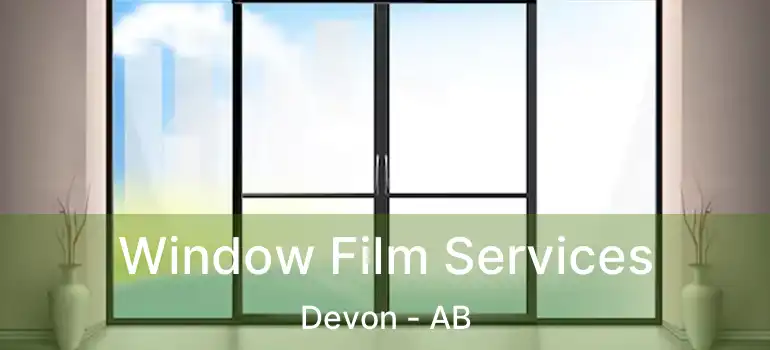  Window Film Services Devon - AB