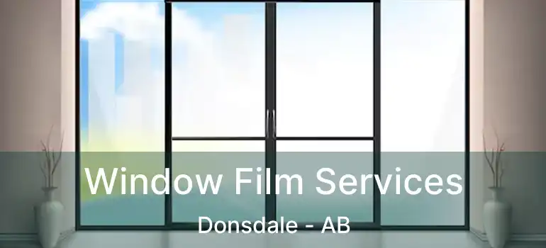 Window Film Services Donsdale - AB