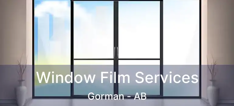  Window Film Services Gorman - AB