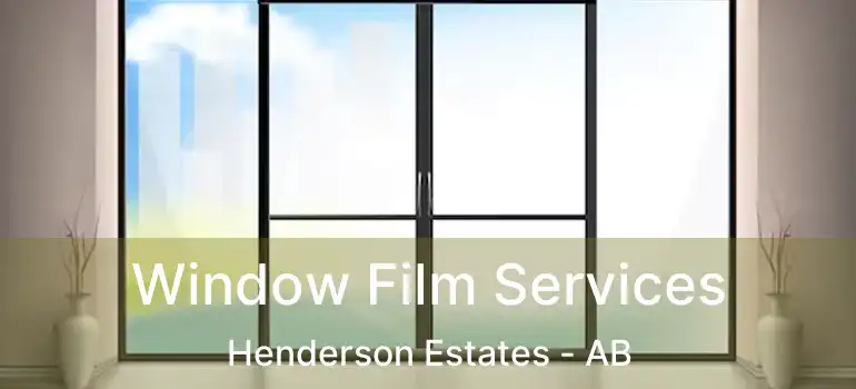  Window Film Services Henderson Estates - AB