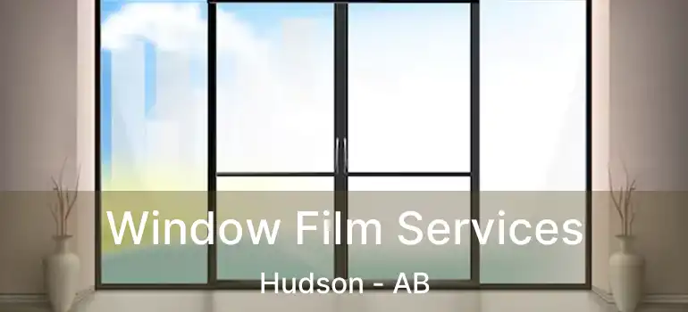  Window Film Services Hudson - AB