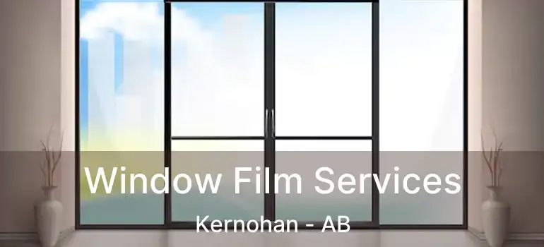  Window Film Services Kernohan - AB