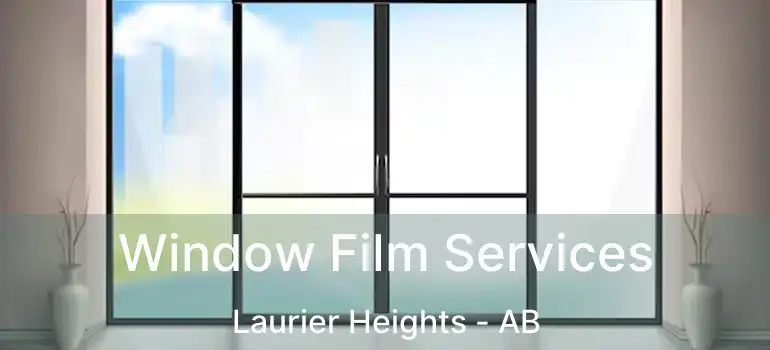  Window Film Services Laurier Heights - AB