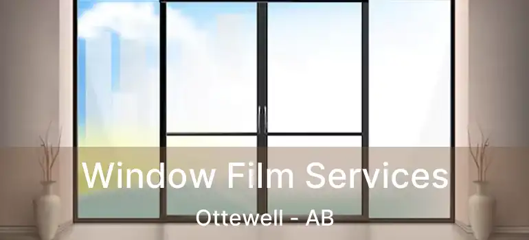  Window Film Services Ottewell - AB