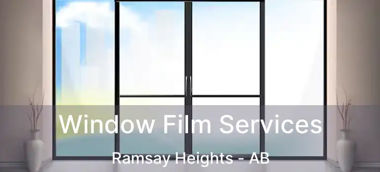  Window Film Services Ramsay Heights - AB