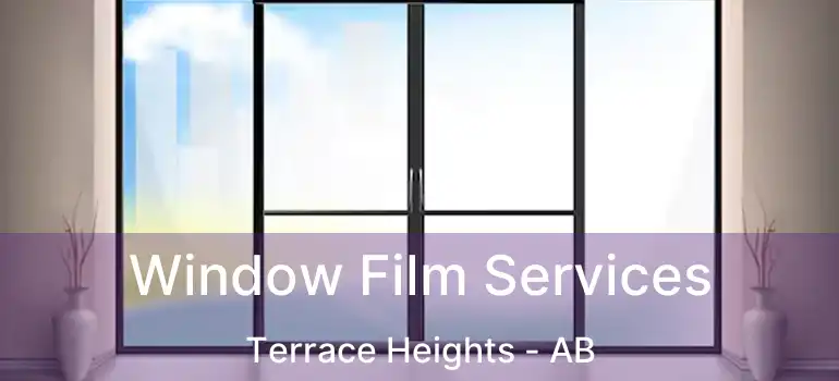 Window Film Services Terrace Heights - AB
