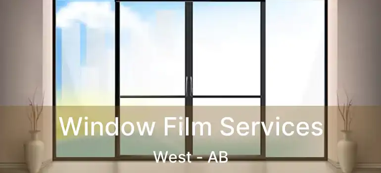  Window Film Services West - AB
