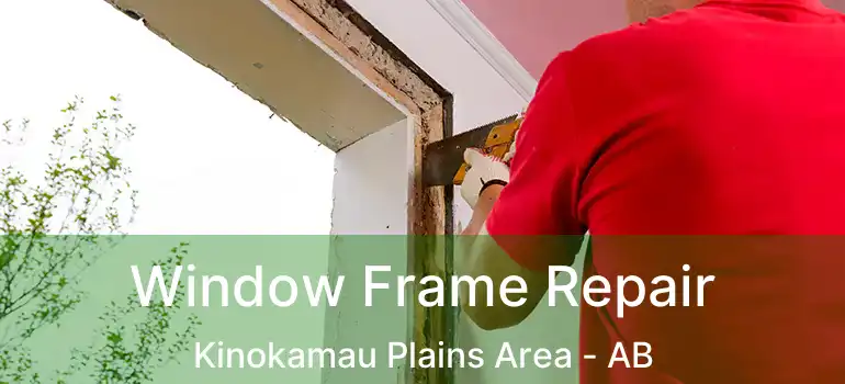  Window Frame Repair Kinokamau Plains Area - AB