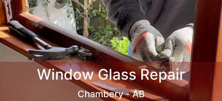  Window Glass Repair Chambery - AB