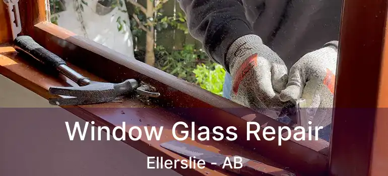 Window Glass Repair Ellerslie - AB