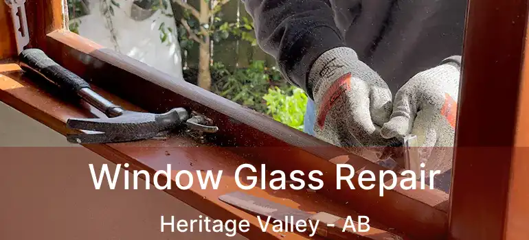  Window Glass Repair Heritage Valley - AB