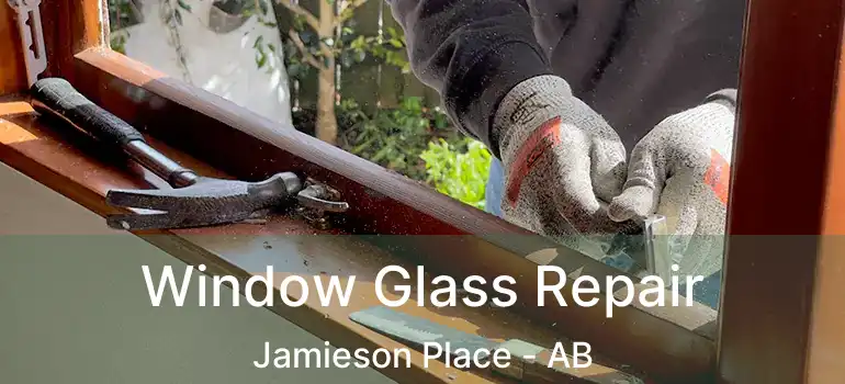  Window Glass Repair Jamieson Place - AB