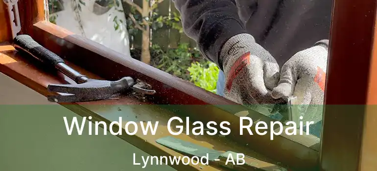  Window Glass Repair Lynnwood - AB