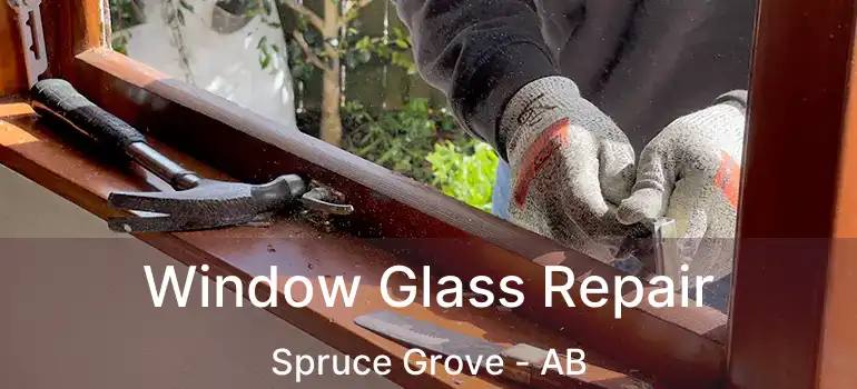  Window Glass Repair Spruce Grove - AB