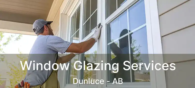  Window Glazing Services Dunluce - AB