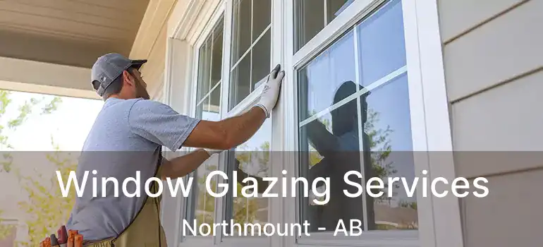 Window Glazing Services Northmount - AB