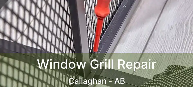  Window Grill Repair Callaghan - AB