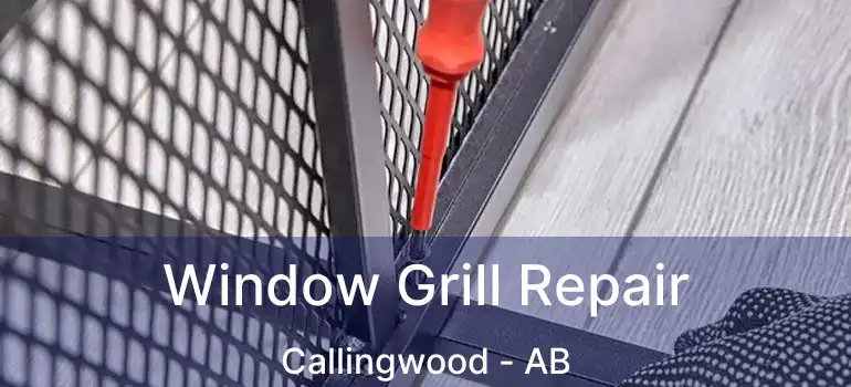  Window Grill Repair Callingwood - AB