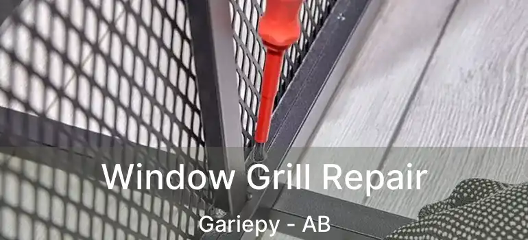  Window Grill Repair Gariepy - AB