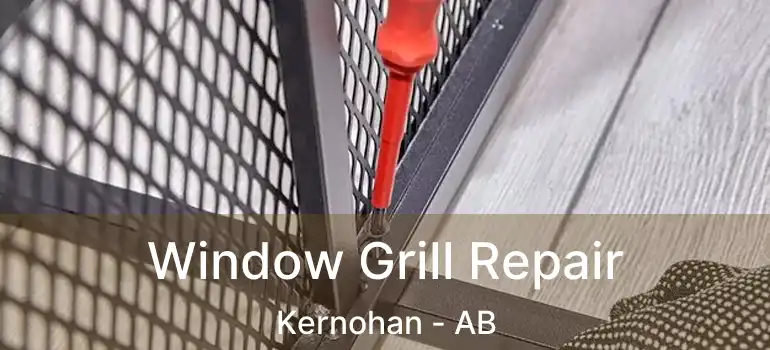 Window Grill Repair Kernohan - AB