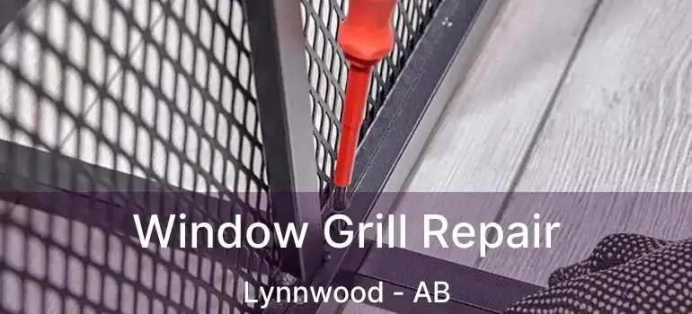  Window Grill Repair Lynnwood - AB