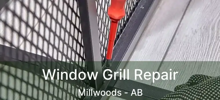  Window Grill Repair Millwoods - AB