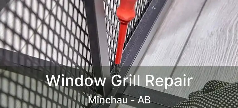  Window Grill Repair Minchau - AB